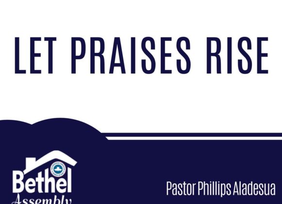 Let Praises Rise