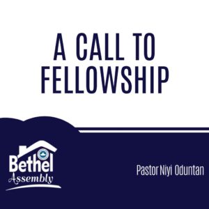A Call To Fellowship