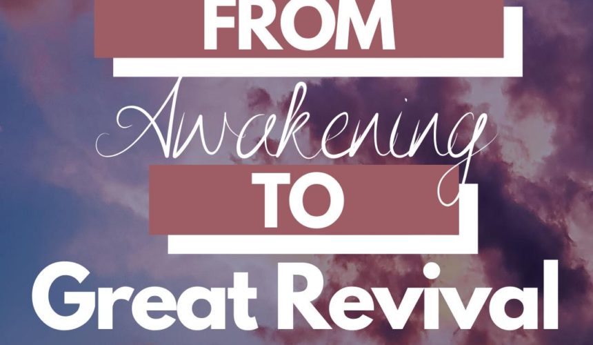 From Awakening to Great Revival