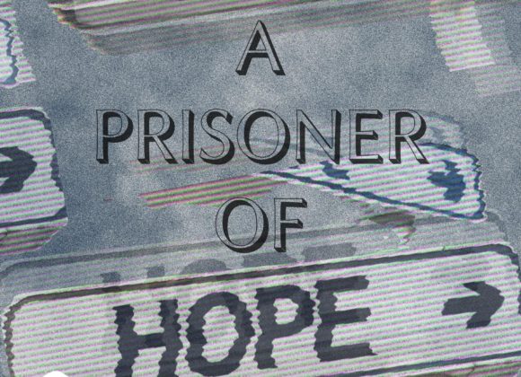 A Prisoner of Hope