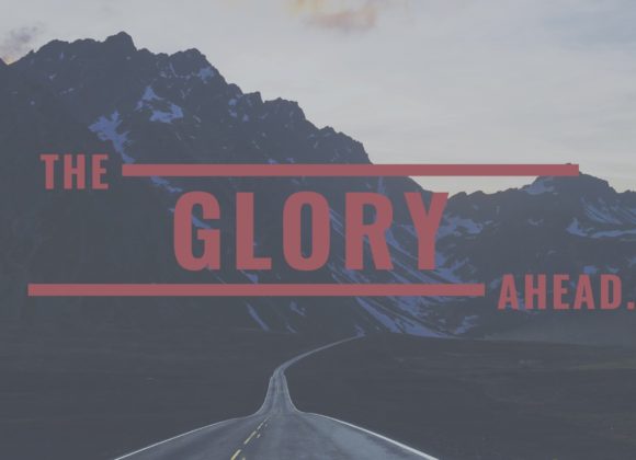 The Glory Ahead