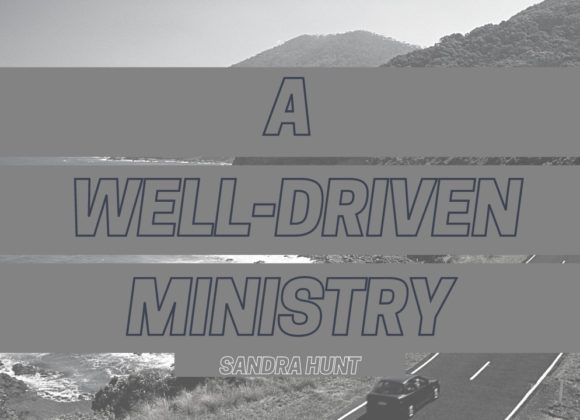 A Well-Driven Ministry