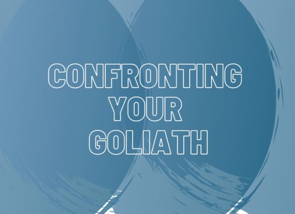 Confronting your Goliath