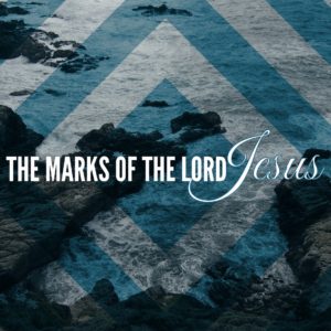 The Marks of the Lord Jesus