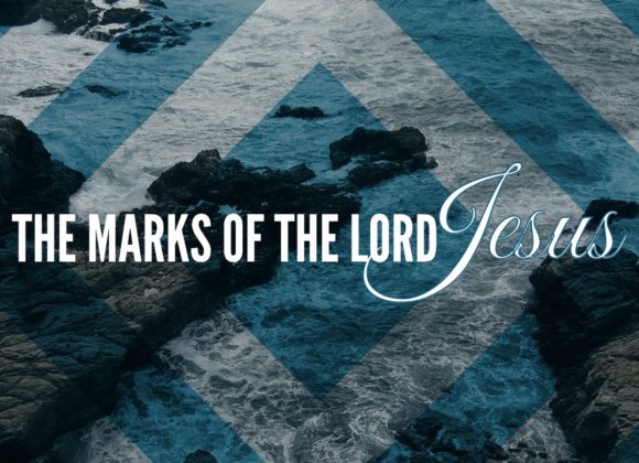 The Marks of the Lord Jesus