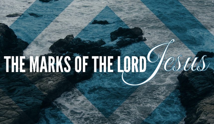 The Marks of the Lord Jesus