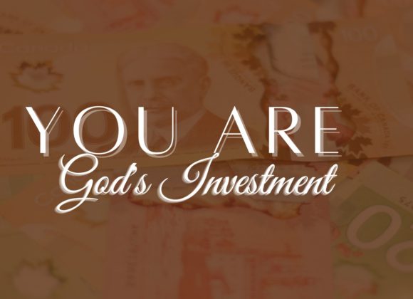 You are God’s Investment