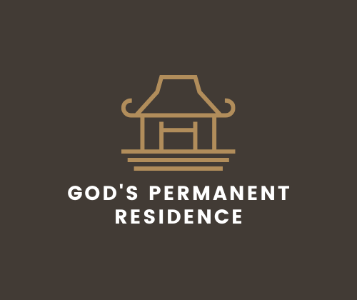 God’s Permanent Residence