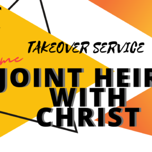 Joint Heirs with Christ